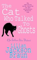 The Cat Who... Mysteries 10 - The Cat Who Talked to Ghosts (The Cat Who… Mysteries, Book 10)