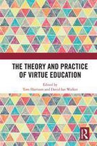 Routledge Research in Character and Virtue Education - The Theory and Practice of Virtue Education