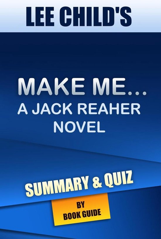 Omslag van Make Me: A Jack Reacher Novel By Lee Child | Summary and Trivia/Quiz