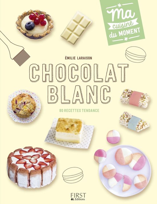 Chocolat blanc - Ma cuisine du moment - cover