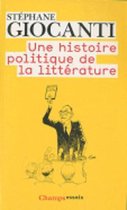 Une Histoire Politique De LA Litterature
