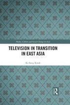Media, Culture and Social Change in Asia - Television in Transition in East Asia