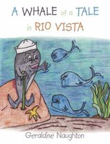 A WHALE OF A TALE in RIO VISTA
