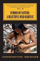 Echoes of Nature: A Beautiful Wild Habitat