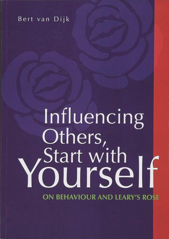 Boekomslag van 'Influencing Others, Start with Yourself' met de titel in witte letters op een paarse achtergrond met twee paarse rozen. Op de rug een rode strook. Geschreven door Bert van Dijk.