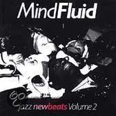 Mindfluid: Jazz New Beats Vol. 2