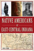 American Heritage - Native Americans of East-Central Indiana