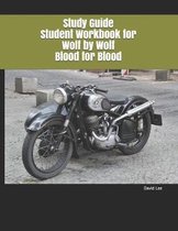 Study Guide Student Workbook for Wolf by Wolf Blood for Blood