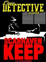 Classic Detective Presents - Scarhaven Keep