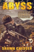 Surviving the Zombie Apocalypse- Abyss