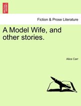A Model Wife, and Other Stories.