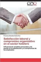 Satisfaccion Laboral y Compromiso Organizativo En El Sector Hotelero