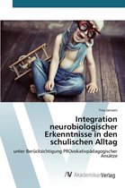 Integration neurobiologischer Erkenntnisse in den schulischen Alltag