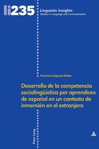 Linguistic Insights 235 - Desarrollo de la competencia sociolingueística por aprendices de español en un contexto de inmersión en el extranjero