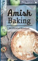Amish Baking: 51 of the Best Amish Baking Recipes