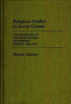 Contributions to the Study of Religion- Religious Conflict in Social Context