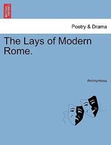 The Lays of Modern Rome.