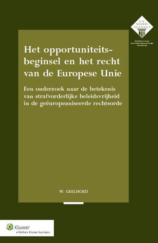 Meijers-reeks - Het opportuniteitsbeginsel en het recht van  ... - cover