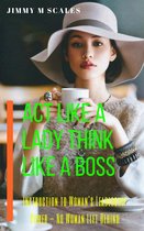 Act Like A Lady Think Like A Boss