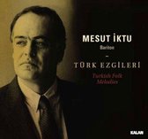 Mesut Iktu - Turk Ezgileri-Turkish Folk Melodies (CD)