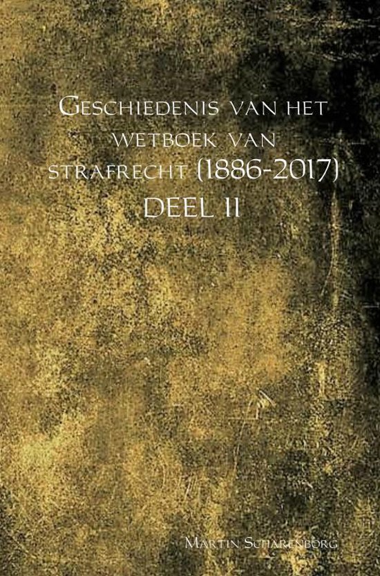 Geschiedenis van het wetboek van strafrecht (1886-2017) - cover