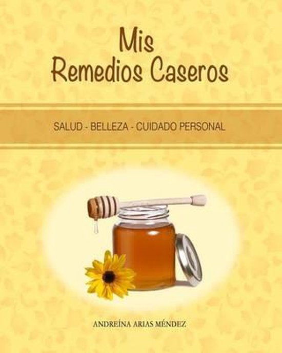 MIS Remedios Caseros, Andreina Arias Mendez | 9780615892368 | Boeken |  