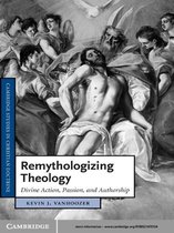 Cambridge Studies in Christian Doctrine 18 -  Remythologizing Theology
