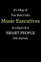 It's Okay If You Don't Like Music Executives It's Kind Of A Smart People Job Anyway