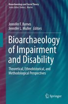 Bioarchaeology and Social Theory - Bioarchaeology of Impairment and Disability