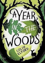 A Year in the Woods: The Diary of a Forest Ranger-Colin Elford