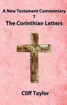 New Testament Commentary - 7 - The Corinthian Letters
