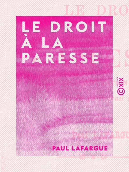 Le Droit à la paresse (French Edition) eBook