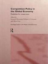Routledge Studies in the Modern World Economy- Competition Policy in the Global Economy