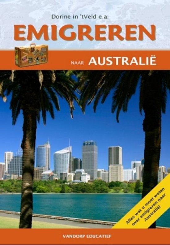 Cover van het boek 'Emigreren naar Australie' van D. in 't Veld en E.J. van Dorp