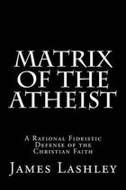 Matrix Of The Atheist