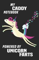My Caddy Notebook Powered By Unicorn Farts