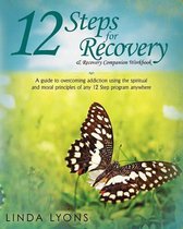 12 Steps for Recovery & Recovery Companion Workbook