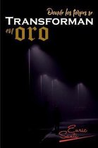 Donde Los Torpes Se Transforman En Oro