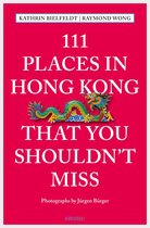 111 Places ... - 111 Places in Hong Kong that you shouldn't miss