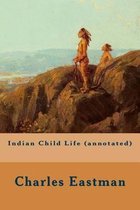 Indian Child Life (annotated)