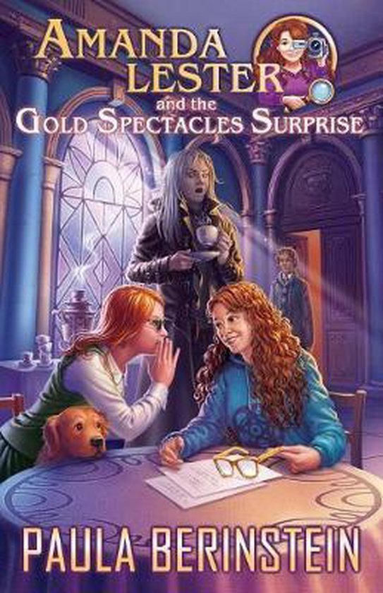 Amanda Lester, Detective- Amanda Lester and the Gold Spectac ... - cover