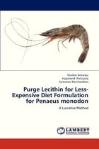 Purge Lecithin for Less-Expensive Diet Formulation for Penaeus Monodon