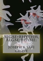 Algae+rhythm, Algae-Rhyme