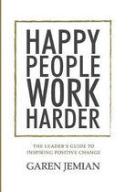 Happy People Work Harder