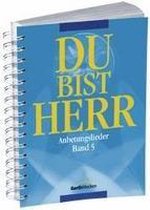 Du bist Herr, Band 5