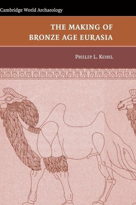 The Making of Bronze Age Eurasia - cover