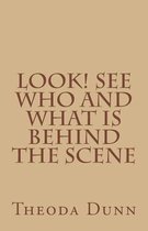 Look! See Who and What is Behind the Scene