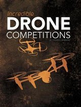 Incredible Drone Competitions