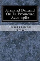 Armand Durand Ou La Promesse Accomplie