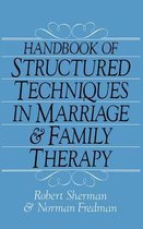 Handbook of Structured Techniques in Marriage and Family Therapy